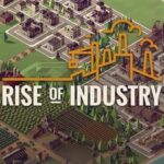 Rise of Industry Download PC Game Full Version – PC Games Download Free Highly Compressed